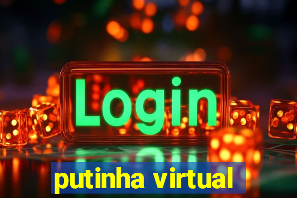 putinha virtual